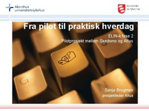 Fra pilot til praktisk hverdag ELINk fase 2