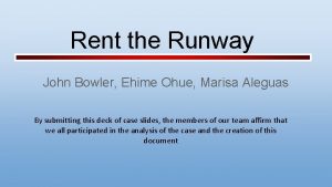 Rent the Runway John Bowler Ehime Ohue Marisa