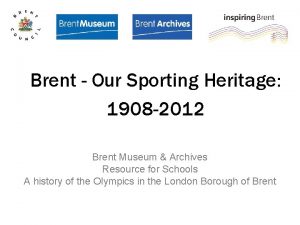 Brent Our Sporting Heritage 1908 2012 Brent Museum