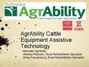 Agr Ability Cattle Equipment Assistive Technology Nebraska Agr