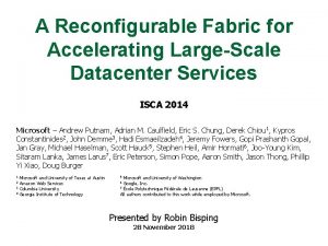 A Reconfigurable Fabric for Accelerating LargeScale Datacenter Services