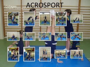 ACROSPORT 1 QU ES EL ACROSPORT Acrosport deporte