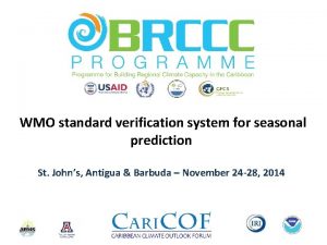 WMO standard verification system for seasonal prediction St
