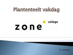 Plantenteelt vakdag R Soesman Introductie Verzamelarrangement Integrale opdracht