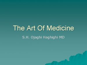 The Art Of Medicine S H Ojaghi Haghighi