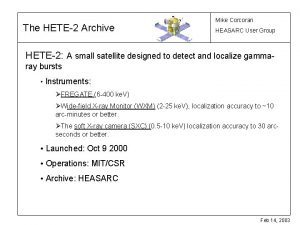 The HETE2 Archive Mike Corcoran HEASARC User Group