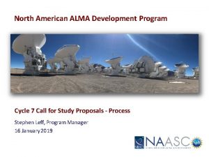 North American ALMA Development Program Cycle 7 Call