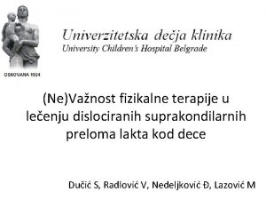 NeVanost fizikalne terapije u leenju dislociranih suprakondilarnih preloma