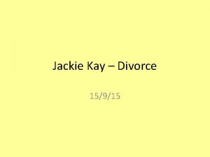 Jackie Kay Divorce 15915 Learning Intentions I can