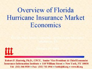 Overview of Florida Hurricane Insurance Market Economics Florida