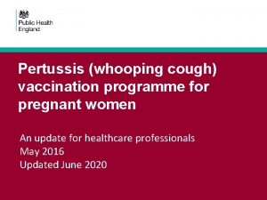 Pertussis whooping cough vaccination programme for pregnant women