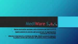 Medi Ware S a s Nuove normative europee