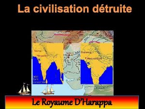 La civilisation dtruite Le Royaume DHarappa Les Cest