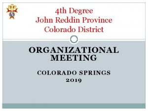 4 th Degree John Reddin Province Colorado District