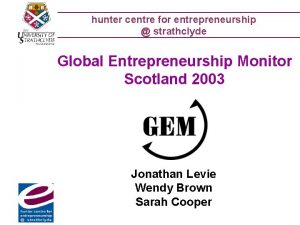 hunter centre for entrepreneurship strathclyde Global Entrepreneurship Monitor