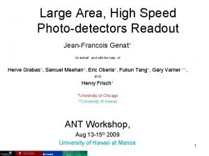 Large Area High Speed Photodetectors Readout JeanFrancois Genat