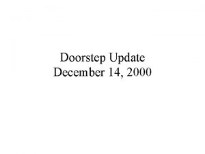Doorstep Update December 14 2000 Institutionalized Doorstep MRM