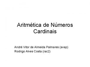 Aritmtica de Nmeros Cardinais Andr Vitor de Almeida