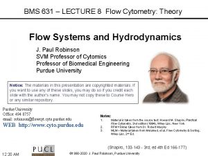 BMS 631 LECTURE 8 Flow Cytometry Theory Flow