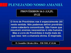PLENEJANDO NOSSO AMANH PROVRBIOS 16 1 3 9