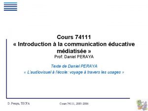 Cours 74111 Introduction la communication ducative mdiatise Prof