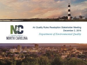 Air Quality Rules Readoption Stakeholder Meeting December 2