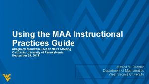 Using the MAA Instructional Practices Guide Allegheny Mountain