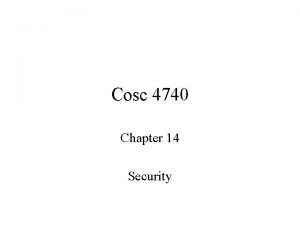 Cosc 4740 Chapter 14 Security Why Reasons for