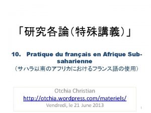 10 Pratique du franais en Afrique Subsaharienne Otchia