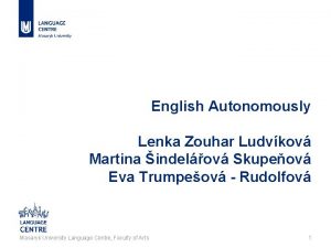 English Autonomously Lenka Zouhar Ludvkov Martina indelov Skupeov