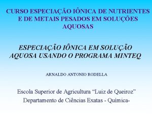 CURSO ESPECIAO INICA DE NUTRIENTES E DE METAIS