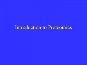 Introduction to Proteomics First issue of Proteomics Jan