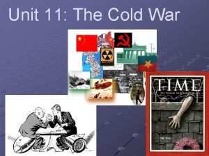 Unit 11 The Cold War Essential Understandings 1