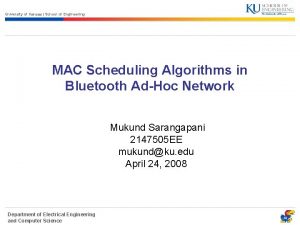 University of Kansas School of Engineering MAC Scheduling