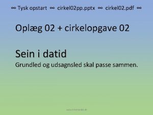 Tysk opstart cirkel 02 pp pptx cirkel 02