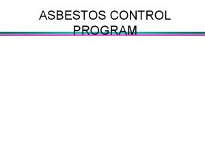 ASBESTOS CONTROL PROGRAM REFERENCES 29 CFR 1910 1001