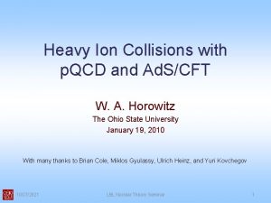 Heavy Ion Collisions with p QCD and Ad