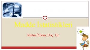 Madde statistikleri Metin zkan Do Dr Madde analizi