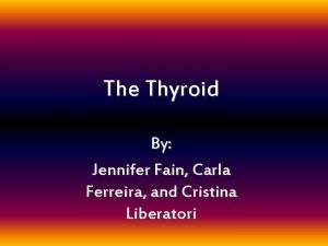 The Thyroid By Jennifer Fain Carla Ferreira and