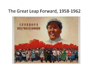 The Great Leap Forward 1958 1962 Background and