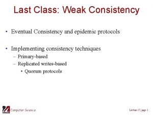 Last Class Weak Consistency Eventual Consistency and epidemic