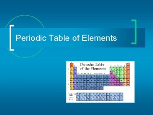Periodic Table of Elements Periodic Table n n
