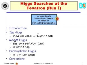 Higgs Searches at the Tevatron Run I Lorenzo