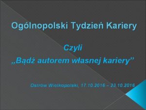 Oglnopolski Tydzie Kariery Czyli Bd autorem wasnej kariery