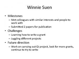 Winnie Suen Milestones Met colleagues with similar interests
