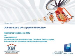 25 avril 2012 Observatoire de la petite entreprise