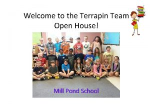 Welcome to the Terrapin Team Open House Mill