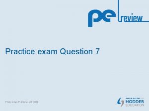 Practice exam Question 7 Philip Allan Publishers 2016