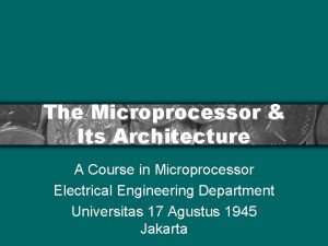 The Microprocessor Its Architecture A Course in Microprocessor