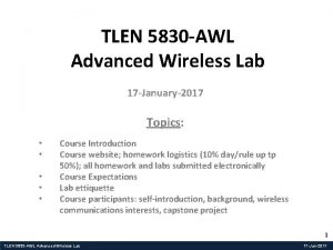 TLEN 5830 AWL Advanced Wireless Lab 17 January2017